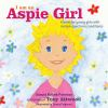 Book cover for "I am an Aspie Girl"