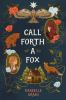 Book cover for "Call forth a fox"