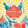 Book cover for "DIY circus lab for kids"