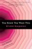 Book cover for "You know you want this"