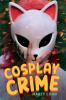 Book cover for "Cosplay crime"