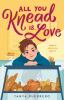 Book cover for "All you knead is love"