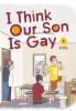Book cover for "I think our son is gay".