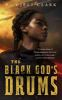 Book cover for "The black god's drums"