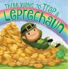 Book cover for "Three ways to trap a leprechaun".