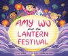 Book cover for "Amy Wu and the Lantern Festival".