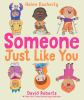 Book cover for "Someone just like you"