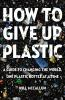 Book cover for "How to give up plastic"