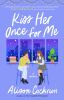 Book cover for "Kiss her once for me"