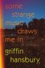 Book cover for "Some strange music draws me in"