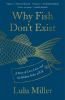 Book cover for "Why fish don't exist"