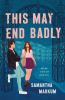 Book cover for "This may end badly"
