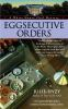 Book cover for "Eggsecutive orders".