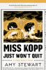 Book cover for "Miss Kopp just won't quit".