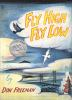 Book cover for "Fly high, fly low"