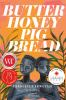 Book cover for "Butter honey pig bread"