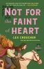 Book cover for "Not for the faint of heart"