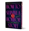Book cover for "How to Survive a Horror Story (Deluxe Edition)"