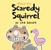 Book cover for "Scaredy Squirrel at the beach".
