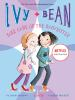 Book cover for "Ivy + Bean take care of the babysitter".