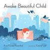 Book cover for "Awake beautiful child"