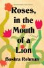 Book cover for "Roses, in the mouth of a lion"