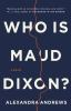 Book cover for "Who is Maud Dixon?"