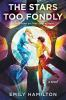 Book cover for "The stars too fondly"