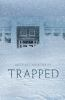 Book cover for "Trapped"