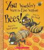 Book cover for "You wouldn't want to live without bees!".