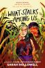 Book cover for "What stalks among us"