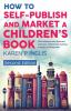 Book cover for "How to self-publish and market a children's book".