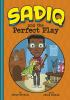 Book cover for "Sadiq and the perfect play".