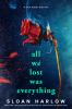Book cover for "All we lost was everything"