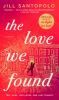 Book cover for "The love we found".