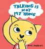 Book cover for "Talking is not my thing"