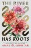 Book cover for "The river has roots"