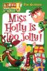 Book cover for "Miss Holly is too jolly!".