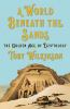 Book cover for "A world beneath the sands"