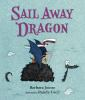Book cover for "Sail away dragon"