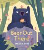 Book cover for "Bear out there".