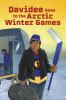 Book cover for "Davidee goes to the Arctic Winter Games"
