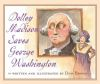Book cover for "Dolley Madison saves George Washington"