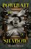 Book cover for "Portrait of a shadow"