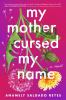 Book cover for "My mother cursed my name"
