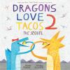 Book cover for "Dragons love tacos 2"