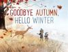 Book cover for "Goodbye autumn, hello winter"