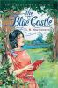Book cover for "The Blue Castle"