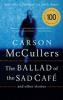 Book cover for "The ballad of the sad café and other stories"