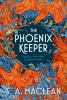 Book cover for "The phoenix keeper"